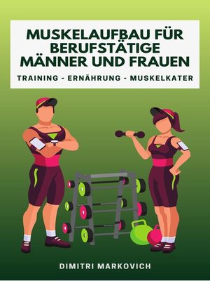 cover image of Muskelaufbau für Berufstätige Männer und Frauen